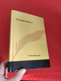 Circumstance       (小16开，硬精装)    【详见图】