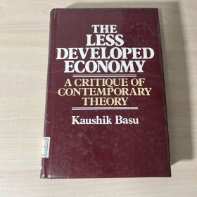 The Less Developed Economy: A Critique of Contemporary Theory