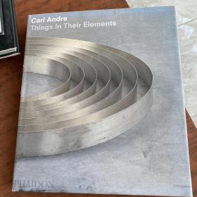 Carl Andre: Things In Their Elements 英文原版