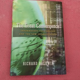 The Great Convergence：Information Technology and the New Globalization