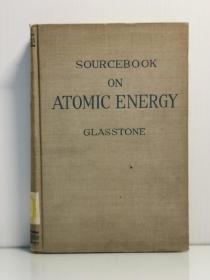 美国原子能委员会1950年版《原子能参考资料》        Sourcebook on Atomic Energy by Samuel Glasstone 英文原版书