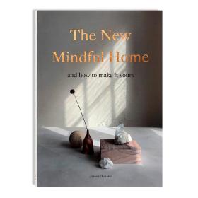 The New Mindful Home 新的心灵家园 室内设计师 乔安娜·桑希尔作品 慢生活 创造性室内房间布局 室内设计