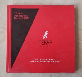 art market report 2013  欧洲艺术博览会  马斯特里赫特  TEFAF Maastricht 荷兰全球最大规模、最有影响力的、以大师作品和古董为主的艺博盛会。  著名文物艺术品交流会调查报告图画册