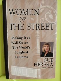 Women of the Street: Making It on Wall Street -- The World's Toughest Business