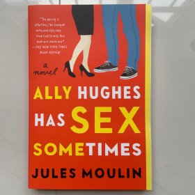 ALLY HUGHES HAS SEX SOMETIMES A NOVEL