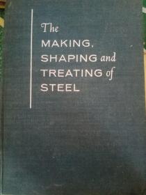 he MAKING, SHAPING and TREATING of STEEL钢的制造、成型和处理