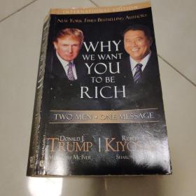 Why We Want You to Be Rich：Two Men - One Message  by Donald Trump