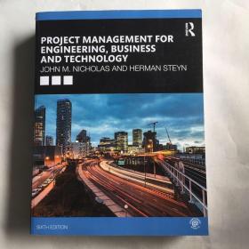 PROJECT MANAGEMENT FOR ENGINEERING BUSINESS AND  TECHNOLOGY  工程业务和技术项目管理  第六版 厚册