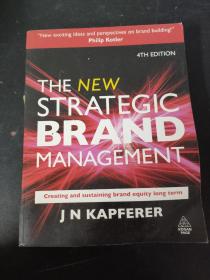 The New Strategic Brand Management：Creating and Sustaining Brand Equity Long Term 4th edition 新戰(zhàn)略品牌管理：創(chuàng)建和維持品牌資產長期第4版 英文版