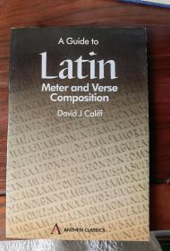 A Guide to Latin Meter And Verse Composition