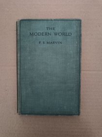 The Modern World 英国历史学家 弗朗西斯.马尔文(F.S.Marvin) (有字迹 见图)【英文原版 精装 1933年】