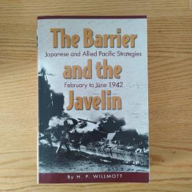 The Barrier and the Javelin: Japanese and Allied Strategies, February to June 1942