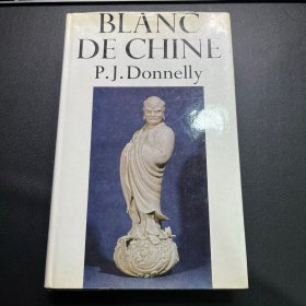 中国白 Blanc de Chine 德化白瓷 P. J. Donnelly 唐纳利 何朝宗 白瓷