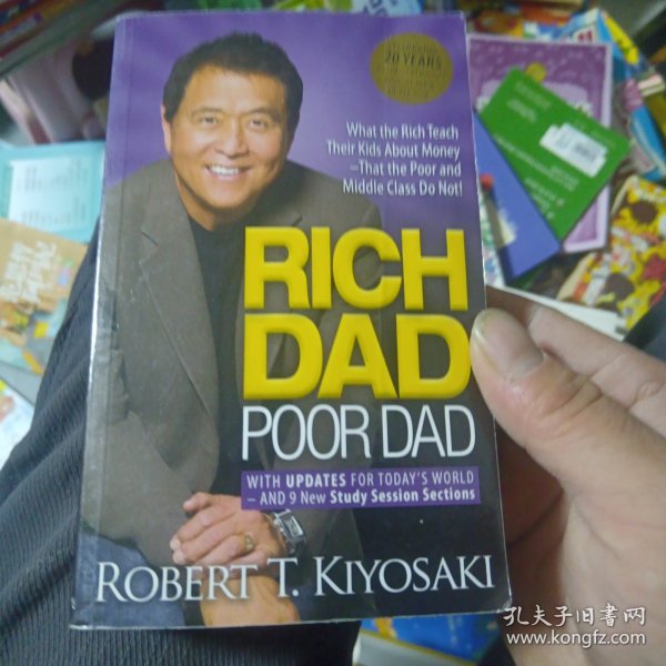 Rich Dad, Poor Dad：What the Rich Teach Their Kids About Money--That the Poor and Middle Class Do Not!