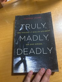 TRULY
MADLY
DEADLY