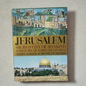 JERUSALEM SACRED CITY OF MANKIND A HISTORY OF FORTY CENTURIES TEDDY KOLLEK & MOSHE PEARLMA