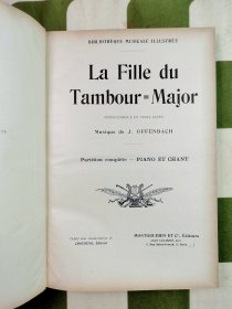 雅克·奥芬巴赫《鼓号长之女》（La Fille du Tambour-Major）三幕喜歌剧钢琴与声乐总谱，巴黎 Montgrédien et Cie 出版，约1885年
