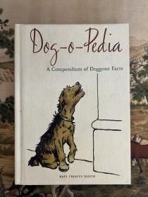 Dog-o-Pedia (A Compendium of Doggone Facts, Mary Frances Budzik)