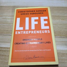 Life Entrepreneurs: Ordinary People Creating Extraordinary Lives