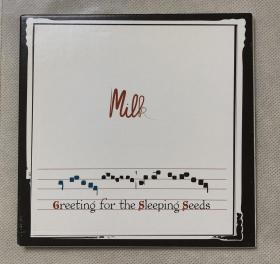 Milk Greeting For The Sleeping Seeds