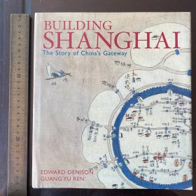 Building Shanghai：The Story of China's Gateway concise History of 英文原版精装