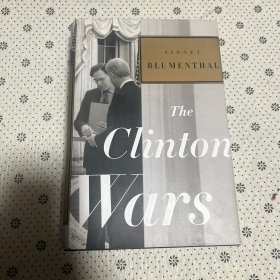 The Clinton Wars SINEY BLUMENTHAL （英文原版克林顿）