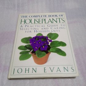 HE COMPLETE BOOK OF OUSEPLANTS PRACTICAL GUIDE TC LECTING AND CARING FOR HOUSEPLANTS