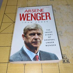 ARSENE WENGER JOHNCOSSTHE INSIDE STORYOFARSENAL UNDER WENGER   上书时间:2021年11月