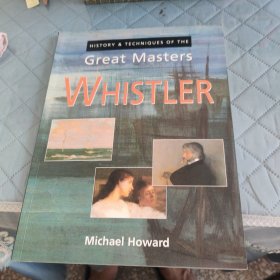 History & Techniques of the Great Masters - whistler