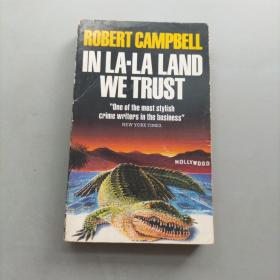 IN LA-LA LAND WE TRSUST Robert CampbeII