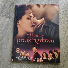 The Twilight Saga Breaking Dawn Part 1: The Official Illustrated Movie Companion 英文原版