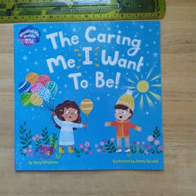 The Caring Me I Want To Be!