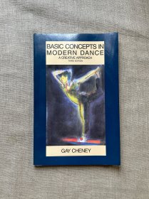 Basic Concepts in Modern Dance: A Creative Approach (Dance Horizons Book), 3rd Edition 现代舞蹈的基本概念 第三版【英文版】