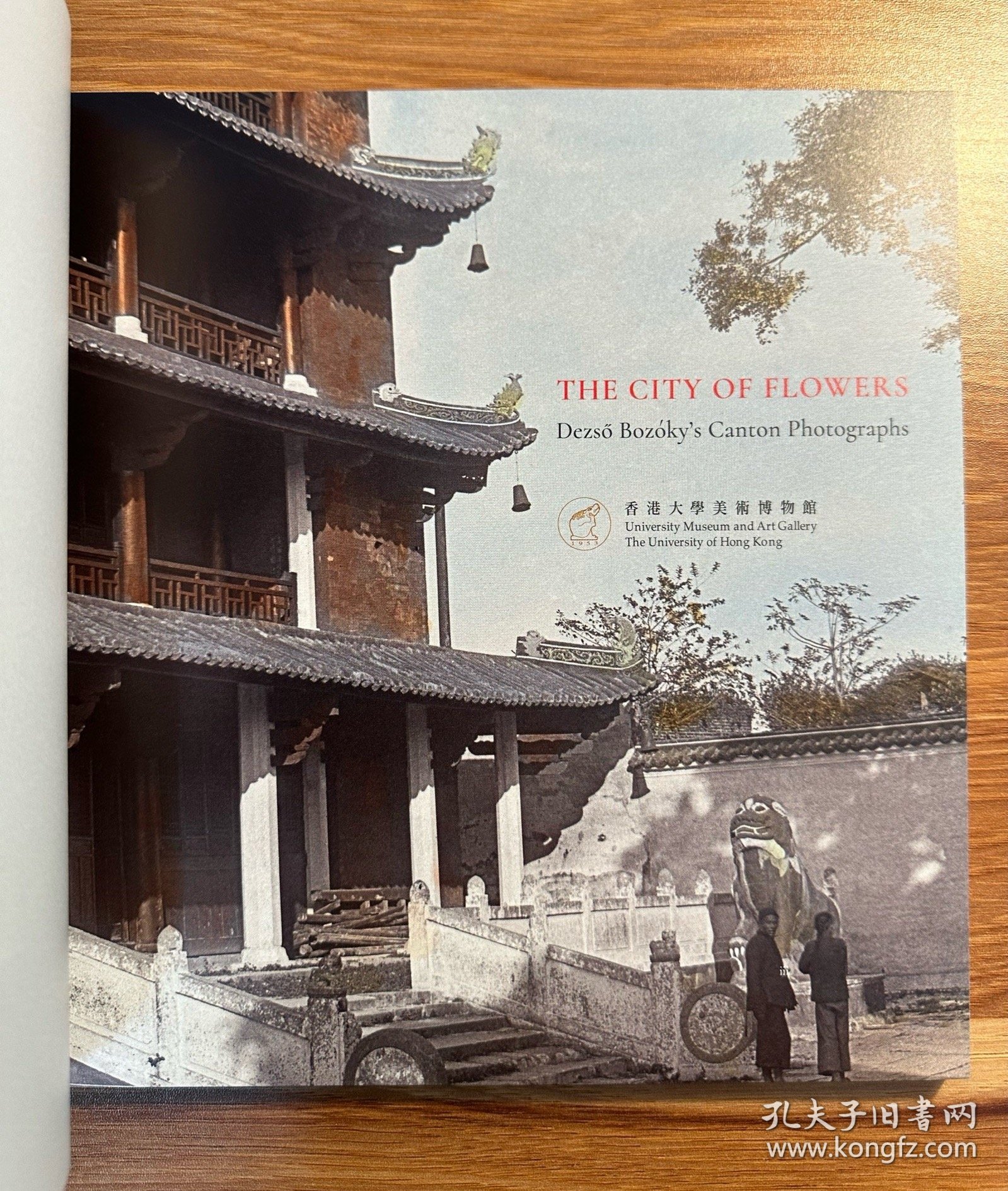 【精品特价摄影册】The City of Flowers: Dezso Bozoky's Canton Photographs 艺术原版 DezsoBozoky