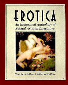 Erotica《情色艺术画册》 风月文学、美术选集，图文并茂，跨越两千年的文学艺术描写精选 配历史上著名的各类插图版画藏书票水彩摆件老照片等 含泽蒂及拜劳斯藏书票作品
