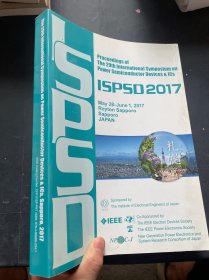 Proceedings of The 29th International Symposium on Power Semiconductor Devices & ICs第29届功率半导体器件与集成电路国际研讨会论文集