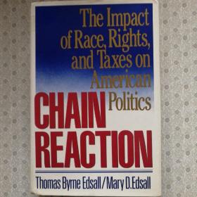 Chain Reaction  

The Impact of Race , Rights , and Taxes on American Politics