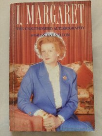 I, MARGARET - The unauthorized autobiography as told to STEVEN NALLON with TOM HOLT 英文原版 -铁娘子撒切尔传