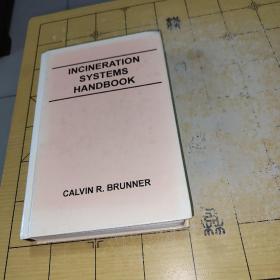 INCINERATION SYSTEMS HANDBOOK CALVIN R. BRUNNER上书3箱