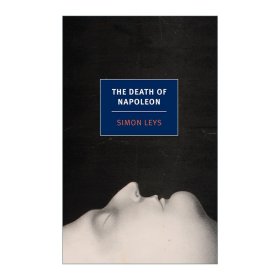 The Death of Napoleon (New York Review Books Classics) 拿破仑之死 Simon Leys