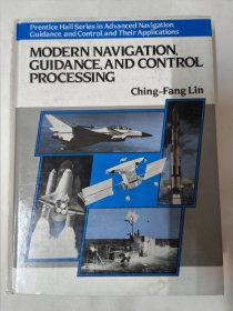 英文原版：MODERN NAVIGATION GUIDANCE,AND CONTROL PROCESSING (Ching-Fang Lin)现代导航 制导和控制处理 林庆芳