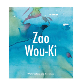 赵无极：水彩画和陶瓷 Zao Wou-KI: Watercolors and Ceramics 艺术画册