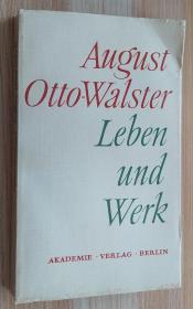 德文书 August Otto-Walster : Leben und Werk  eine Auswahl mit unveröffentlichten Briefen an Karl Marx