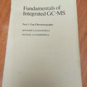 fundamentals of integrated GC-MS 气体色谱-质谱联合测定法基础