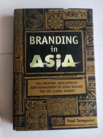 Branding in Asia: The Creation Development and Management of Asian Brands for the Global Market