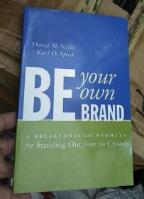 Be your own brand: a breakthrough formula for standing out from the crowd