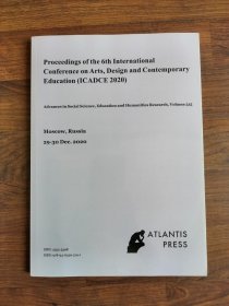 Proceedings of the 6th International Conference on Arts,Design and Contemproary Education第六届艺术、设计和当代教育国际大会论文集（英文版）