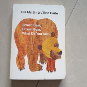 Brown Bear, Brown Bear, What Do You See? Board book棕熊，棕熊，你看到了什么？ 英文原版