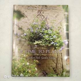 A Time to Plant: Southern-Style Garden Living