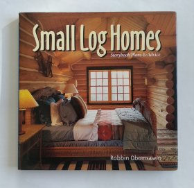 Small Log Homes: Storybook Plans and Advice（小型木屋）英文